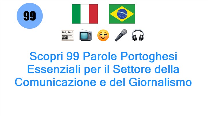 Scopri 99 Parole Portoghesi Essenziali per il Settore della Comunicazione e del Giornalismo